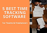 5 Best Time Tracking Software for Teams & Freelancers