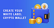 Create Your White Label Crypto Wallet in just one week - Technoloader