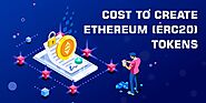 How Much Does it Cost to Create an ERC20 Token - Technoloader