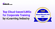 eLearning Industry Included Unlock Learn in 2021 'Top Cloud-based LMSs for Corporate Training'