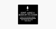 Don't Judge a Book by Its Cover: A Podcast for Future Ready Librarian‪s‬ Metro Nashville Public Schools Library Services