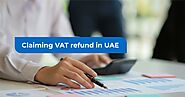How to claim VAT refund in UAE | VAT Refund Services in UAE