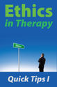 Ethics in Therapy: Quick Tips I