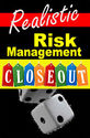 Realistic Risk Management
