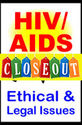 HIV/AIDS: Ethical and Legal Issues