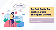 Guide for D2C (Direct to Consumer) Selling: Trends, Strategies & Advantages