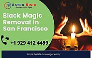 Astrological Remedies For Black Magic Removal In San Francisco