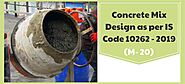 Concrete Mix Design (Calculation) As Per IS Code -10262: 2019