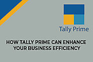 How Tally Prime Can Enhance Your Business Efficiency?