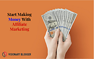 How To Make Money With Affiliate Marketing| Start earning real money