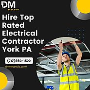 DM Electric — Hire Top Rated  Electrical Contractor York PA - DM...