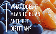 Why I’m an Anti-Diet Dietitian – And What That Means