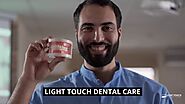 Experience for Dentists in Maumee Ohio | Lighttouchdentalcare.com