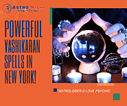Powerful Vashikaran Spells in New York!