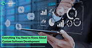 All you need to know about Custom Software development Company in 2021