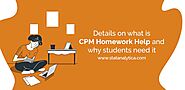 Details on what is CPM Homework Help and why students need it -