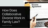 How Does Collaborative Divorce Work in Family Law?