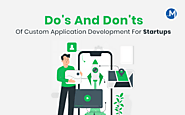 Do's And Don'ts Of Custom Application Development For Startups