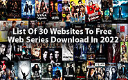 List of 30 Websites to Use in 2022 for Free Web Series Download!