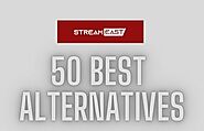 StreamEast live: Everything You Need to Know About It and Its 50 Best Alternatives For Free Sports Streaming!