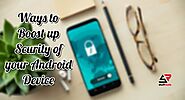 Best Android Practices to Boost the Security of your Device - StuffRoots