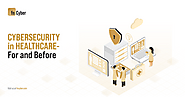 Healthcare Cybersecurity Experts