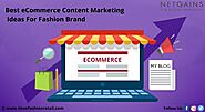 Best eCommerce Content Marketing Ideas For Fashion Brand