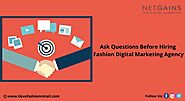 Ask 10 Essential Questions Before Hiring Fashion Digital Marketing Agency