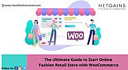 The Ultimate Guide to Start Online Fashion Retail Store with WooCommerce