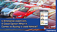 Is Enterprise Used Cars A Good Option When It Comes to Buying a Used Vehicle?
