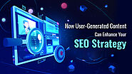 How User Generated Content Can Enhance Your SEO Strategy