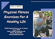 Physical Fitness Exercises For A Healthy Life