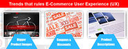 A Glimpse of The Current Trends that Rules E-Commerce User Experience (UX)