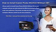 How to Install Canon Pixma MG2522 Without CD?