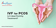 IVF Treatment for PCOS Patients