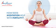 Can Meditation Help with Fertility?