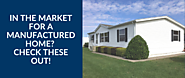 In the market for a manufactured home? Check these out!