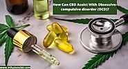 How Can CBD Assist With Obsessive-compulsive disorder (OCD)?