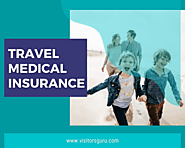 A Complete Guide On How To Buy Travel Medical Insurance For The USA - VisitorsGuru