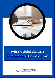 Writing Solid Canada Immigration Business Plan