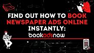 Find Out How to Book Newspaper Ads Online Instantly - Bookadsnow