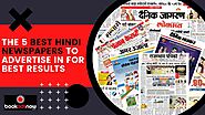 Top 5 Hindi Newspapers to Advertise in for Best Results