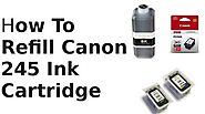 [8 Steps] How to Refill Canon 245 Ink Cartridge