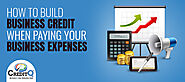 How to Build Business Credit When Paying Your Business Expenses? | CreditQ