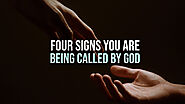 Website at https://www.endtimereader.com/four-signs-you-are-being-called-by-god/