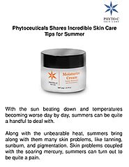Phytoceuticals Shares Incredible Skin Care Tips for Summer
