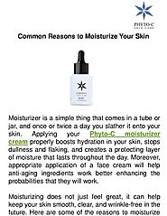 Common Reasons to Moisturize Your Skin