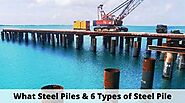 What Are Steel Piles | 4 Types of Steel Piles | Corrosion of Steel Piles Steel | Advantages and Disadvantages of Stee...
