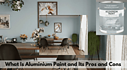 What Is Aluminium Paint? | Advantages and Disadvantages of Aluminium Paint4 min read