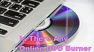 Can't Find an Online DVD Burner? Try These Alternatives!